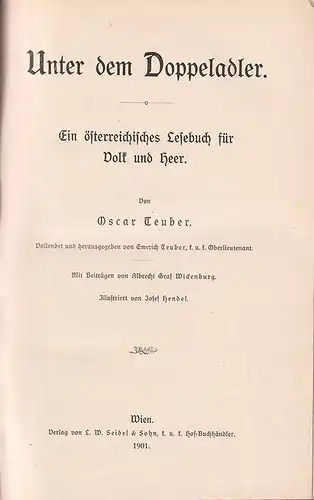 Unter dem Doppeladler. Ein österreichisches Lesebuch für Volk und Heer. TEUBER,