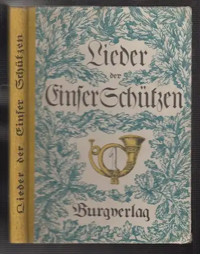 Lieder der Einserschützen. Gesammelt, herausgegeben und mit Gitarrebezeichnung v