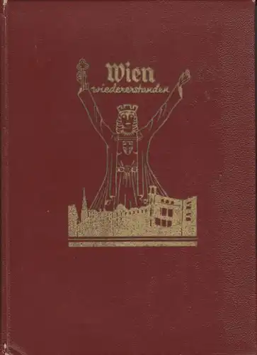 WIEN WIEDERERSTANDEN! Ein Dokumentarwerk über...