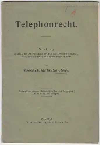 SPEIL VON OSTHEIM, Telephonrecht. Vortrag... 1914