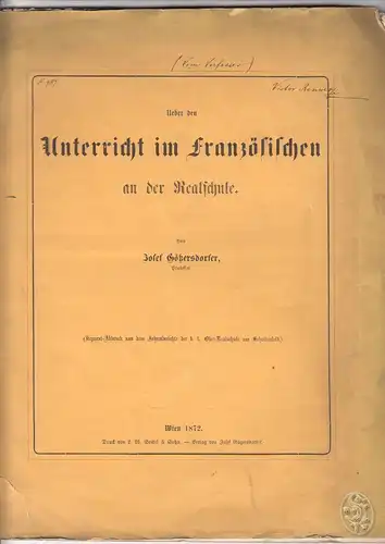 Ueber den Unterricht im Französischen an der Realschule. GÖTZERSDORFER, Josef.