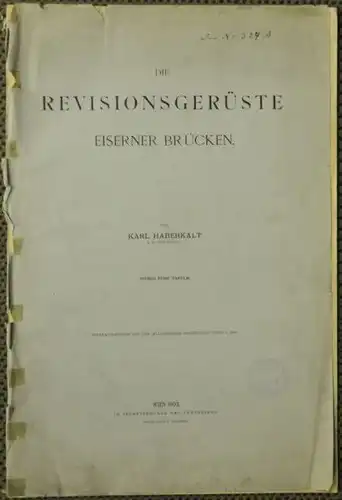 HABERKALT, Die Revisionsgerüste eiserner Brücken. 1903