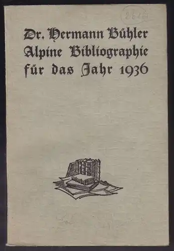 BÜHLER, Alpine Bibliographie für das Jahr 1936... 1939