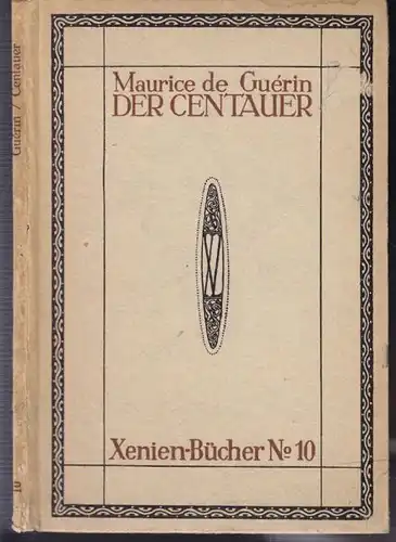 GUÉRIN, Der Centauer. Übertr. v. Ernst Ludwig... 1920