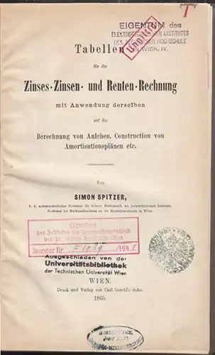 SPITZER, Tabellen für die Zinses-Zinsen und... 1865