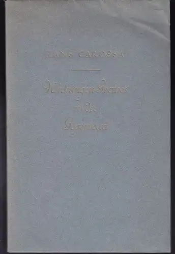 CAROSSA, Wirkungen Goethes in der Gegenwart. 1938