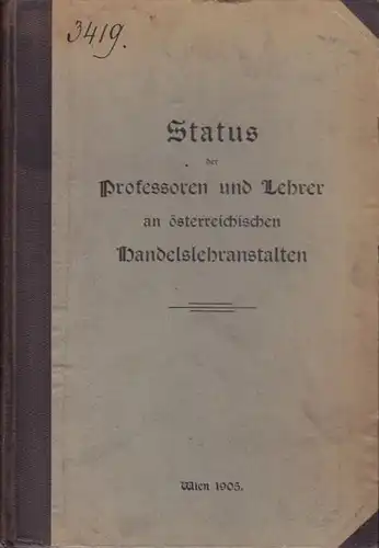 BITTNER, Status der Professoren und Lehrer an... 1905