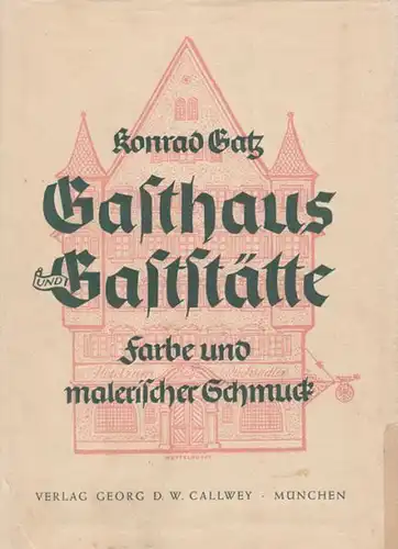GATZ, Gasthaus und Gaststätte. Farbe und... 1939