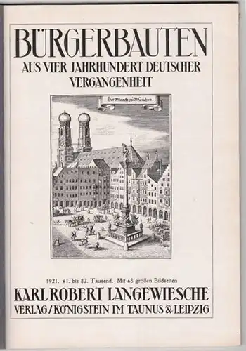 BÜRGERBAUTEN aus vier Jahrhundert deutscher... 1921