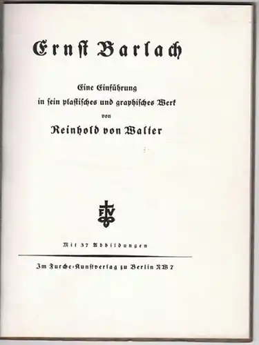 WALTER, Ernst Barlach. Eine Einführung in sein... 1928