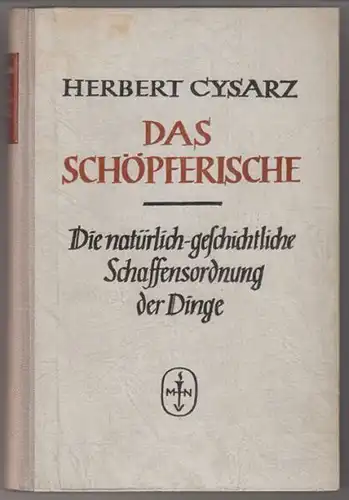 CYSARZ, Das Schöpferische. Die... 1943