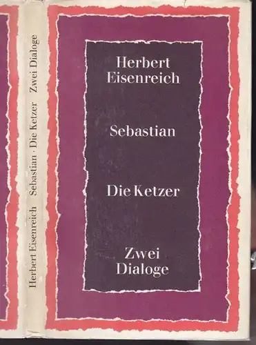 EISENREICH, Sebastian. Die Ketzer. Zwei Dialogen. 1966