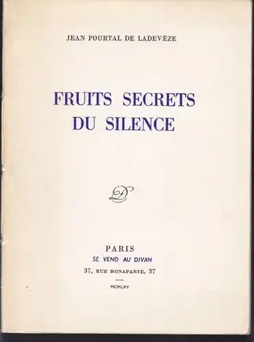 POURTAL DE LADEVÈZE, Fruits secrets du silence. 1965