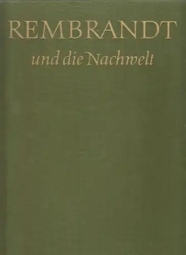 HEILAND, Rembrandt und die Nachwelt. 1960