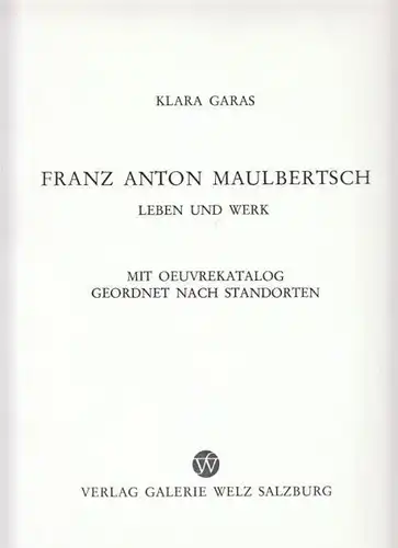 GARAS, Franz Anton Maulbertsch. Leben und Werk. 1974