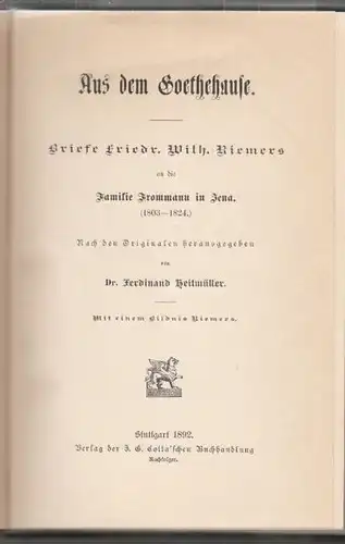 HEITMÜLLER, Aus dem Goethehause. Briefe Friedr.... 1892