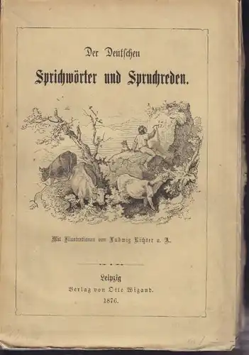 Der Deutschen Sprichwörter und Spruchreden. 1876