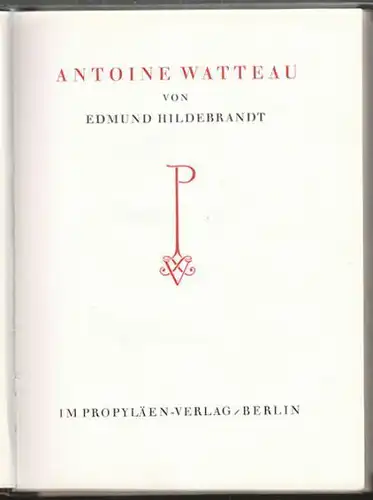 HILDEBRAND, Antoine Watteau. 1922