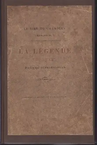 Le Sire de Chambley. Edmond H. d.i. Edmond Haraucourt., La... 1883