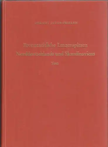 JACOB-FRIESEN, Bronzezeitliche Lanzenspitzen... 1967