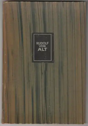 ROEßLER, Rudolf von Alt. Mit 32 Netztonätzungen... 1921