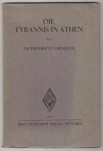 CORNELIUS, Die Tyrannis in Athen. 1929