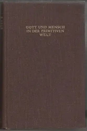 RADIN, Gott und Mensch in der primitiven Welt. 1953
