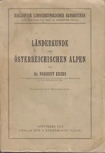 KREBS, Länderkunde der österreichischen Alpen. 1913