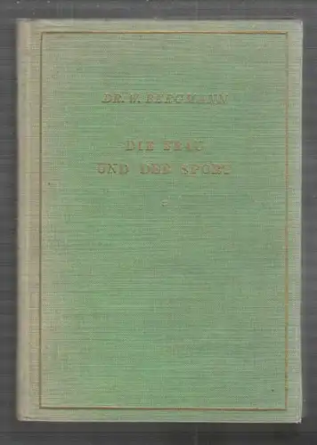 BERGMANN, Die Frau und der Sport. 1925