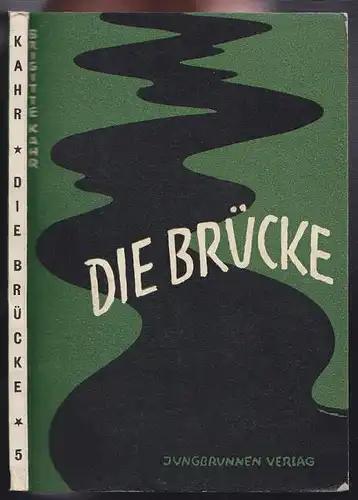 KAHR, Die Brücke. 1952