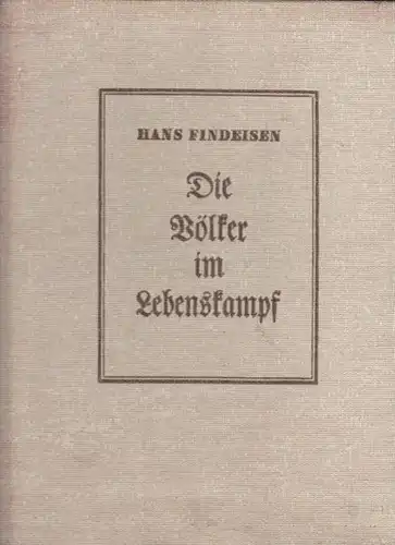 FINDEISEN, Die Völker im Lebenskampf. Menschen... 1934