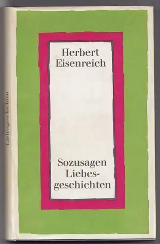 EISENREICH, Sozusagen Liebesgeschichten. 1965