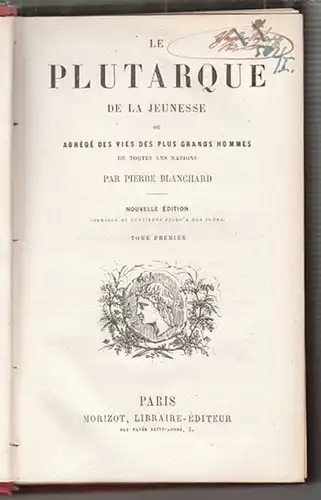 BLANCHARD, Le Plutarque de la Jeunesse ou... 1864