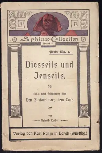 REICHEL, Diesseits und Jenseits. Nebst einer... 1912