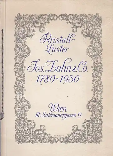 150 Jahre Jos. Zahn & Co. Lusterfabrik 1780-1930. 1930