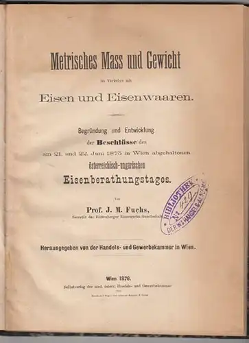 FUCHS, Metrisches Mass und Gewicht im Verkehre... 1876