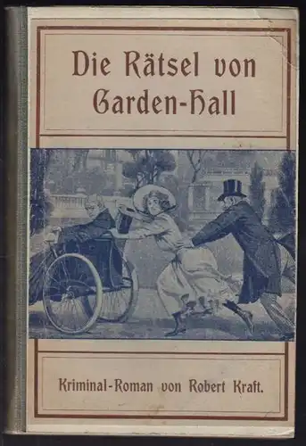 KRAFT, Die Rästsel von Garden Hall. 1909