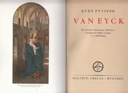PFISTER, Van Eyck. Mit sämtlichen Zeichnungen,... 1922