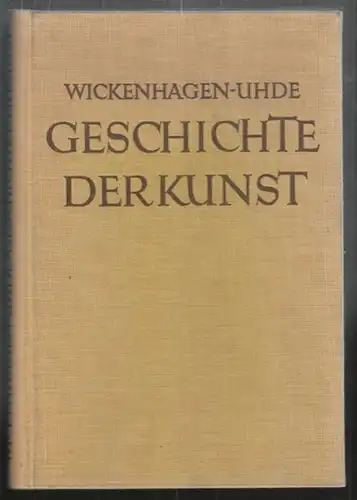 WICKENHAGEN, Geschichte der Kunst. Bearb. v.... 1932