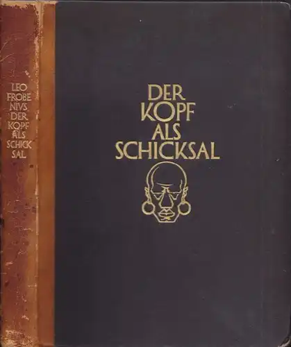 FROBENIUS, Der Kopf als Schicksal. 1924