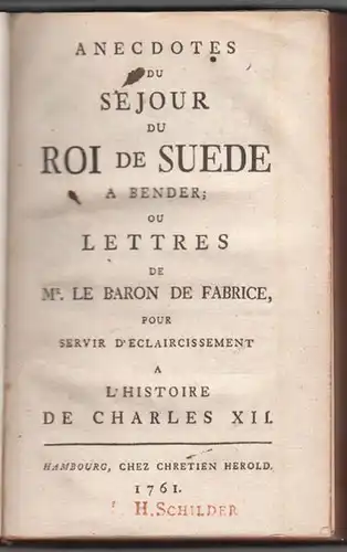 FABRICE, Anecdotes du sejour du Roi de Suede a... 1761