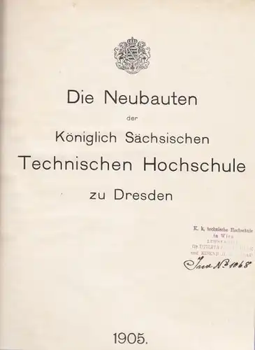 NEUBAUTEN DER KÖNIGLICH SÄCHSISCHEN TECHNISCHEN... 1905