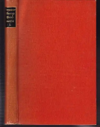 BRENTANO, Briefwechsel. Hrsg. v. Heinz Amelung. 1908