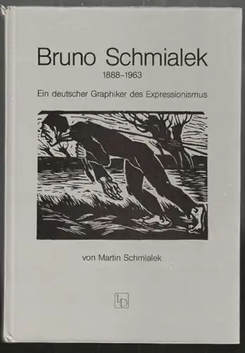 SCHMIALEK, Bruno Schmialek. 1888-1963. Ein... 1987