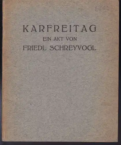 SCHREYVOGL, Karfreitag. 1920