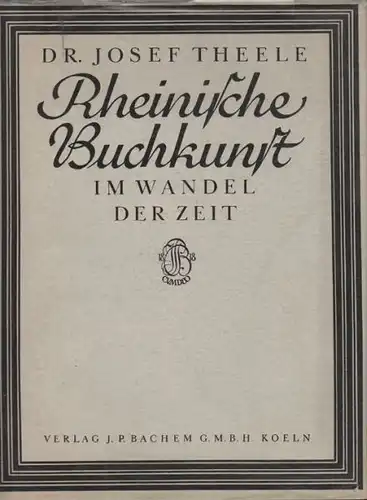 THEELE, Rheinische Buchkunst im Wandel der Zeit. 1925