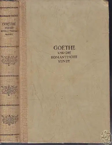 BENZ, Goethe und die romantische Kunst.