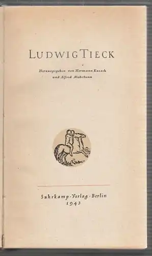 KASACK, Ludwig Tieck. 1943