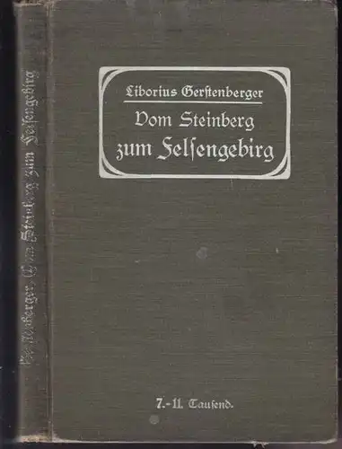 GERSTENBERGER, Vom Steinberg zum Felsengebirg.... 1905