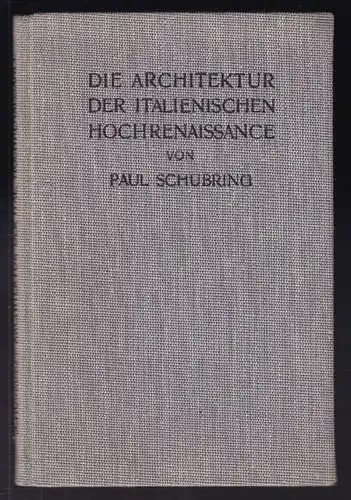 SCHUBRING, Die Architektur der italienischen... 1924